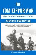 Yom Kippur War The Epic Encounter That Transformed the Middle East
