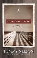 Life Well Lived A Study Of The Book Of Ecclesiastes