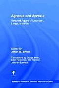 Agnosia and Apraxia: Selected Papers of Liepmann, Lange, and Ptzl