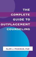 The Complete Guide To Outplacement Counseling