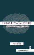 Duality of the Mind: A Bottom-Up Approach Toward Cognition