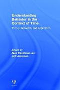 Understanding Behavior in the Context of Time: Theory, Research, and Application