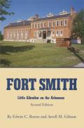 Fort Smith: Little Gibraltar on the Arkansas, 2nd edition
