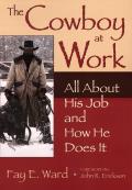 Cowboy at Work All about His Job & How He Does It