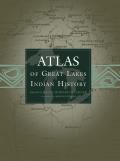 Atlas of Great Lakes Indian History: Volume 174