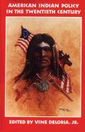 American Indian Policy in the Twentieth Century: Treaties, Agreements, and Conventions, 1775-1979