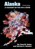 Alaska A History Of The 49th State 2nd Edition