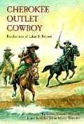 Cherokee Outlet Cowboy Recollections Of