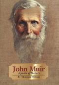 John Muir, Volume 8: Apostle of Nature