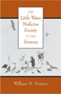The Little Water Medicine Society of the Senecas: Volume 242