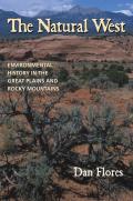 Natural West Environmental History in the Great Plains & Rocky Mountains
