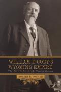 William F. Cody’s Wyoming Empire