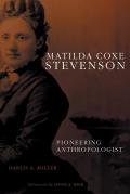 Matilda Coxe Stevenson: Pioneering Anthropologist