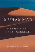 Muhammad: Islam's First Great General