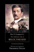 Pat F. Garrett's the Authentic Life of Billy, the Kid: An Annotated Editionvolume 3