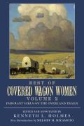Best of Covered Wagon Women: Emigrant Girls on the Overland Trails