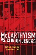 McCarthyism vs. Clinton Jencks