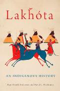 Lakhota An Indigenous History