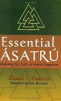 Essential Asatru Walking the Path of Norse Paganism