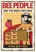 Bee People & the Bugs They Love