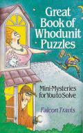 Great Book of Whodunit Puzzles Mini Mysteries for You to Solve