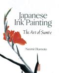 Japanese Ink Painting The Art of Sumi e