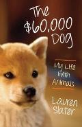 $60000 Dog My Life With Animals