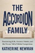 Accordion Family Boomerang Kids Anxious Parents & the Private Toll of Global Competition