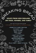 Breaking Bread: Essays from New England on Food, Hunger, and Family