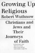 Growing Up Religious Christians & Jews & Their Journeys of Faith