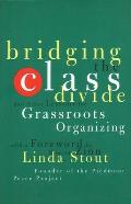 Bridging the Class Divide & Other Lessons for Grassroots Organizing