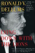 Lying Down with the Lions: A Public Life from the Streets of Oakland to the Halls of Power
