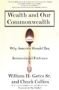 Wealth and Our Commonwealth: Why America Should Tax Accumulated Fortunes