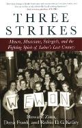 Three Strikes: Miners, Musicians, Salesgirls, and the Fighting Spirit of Labor's Last Century