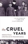Cruel Years American Voices at the Dawn of the Twentieth Century