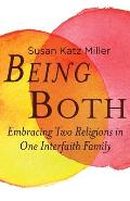 Being Both Embracing Two Religions in One Interfaith Family