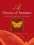 Dream of Summer Poems for a Sensuous Season