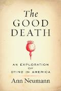 The Good Death: An Exploration of Dying in America
