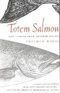 Totem Salmon Life Lessons from Another Species