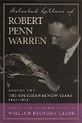 Selected Letters of Robert Penn Warren Volume 2 The Southern Review Years 1935 1942