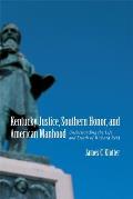 Kentucky Justice, Southern Honor, and American Manhood: Understanding the Life and Death of Richard Reid