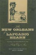 The New Orleans of Lafcadio Hearn: Illustrated Sketches from the Daily City Item
