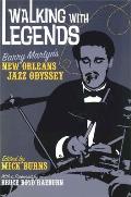 Walking with Legends Barry Martyns New Orleans Jazz Odyssey