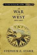 The Union Cavalry in the Civil War: The War in the West, 1861-1865