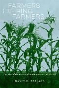 Farmers Helping Farmers: The Rise of the Farm and Home Bureaus, 1914-1935