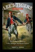 Lee's Tigers Revisited: The Louisiana Infantry in the Army of Northern Virginia