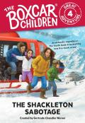 Boxcar Children Great Adventure 04 The Shackleton Sabotage