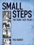 Small Steps The Year I Got Polio