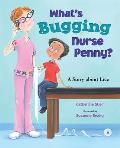 Whats Bugging Nurse Penny A Story about Lice