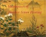 Masterpieces Of Japanese Screen Painting